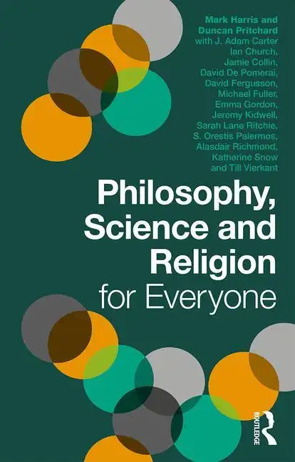 Philosophy, Science and Religion for Everyone - Paperback