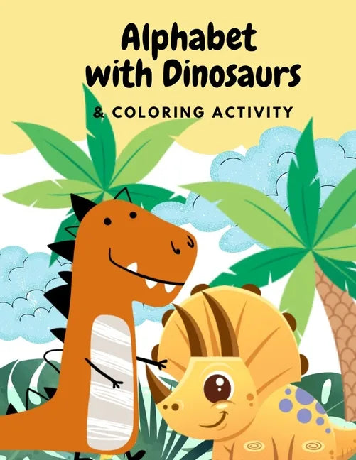 Alphabets with Dinosaurs & Coloring Activity: 