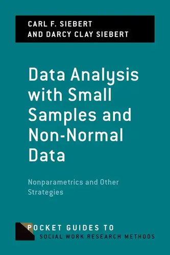 Data Analysis with Small Samples and Non-Normal Data: Nonparametrics and Other Strategies - Paperback