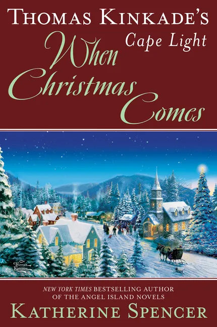 Thomas Kinkade's Cape Light: When Christmas Comes - Hardcover