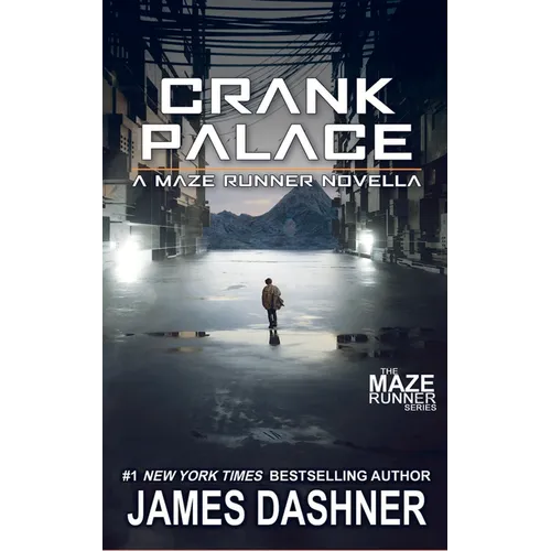 Crank Palace: A Maze Runner Novella - Paperback