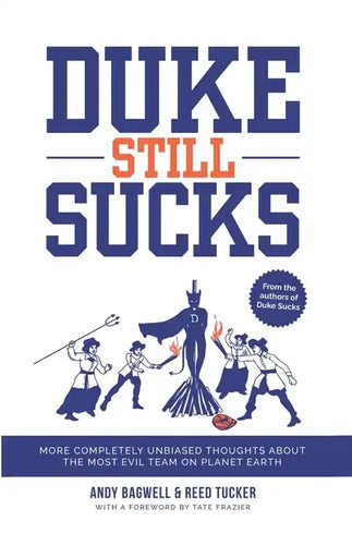 Duke Still Sucks: More Completely Unbiased Thoughts about the Most Evil Team on Planet Earth - Paperback