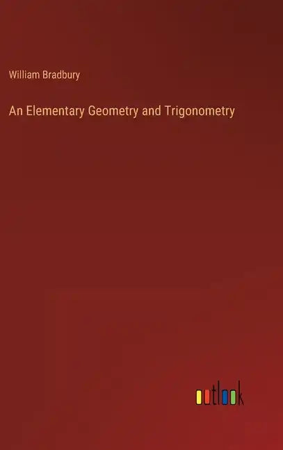 An Elementary Geometry and Trigonometry - Hardcover