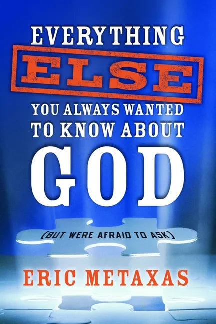 Everything Else You Always Wanted to Know About God (But Were Afraid to Ask) - Paperback