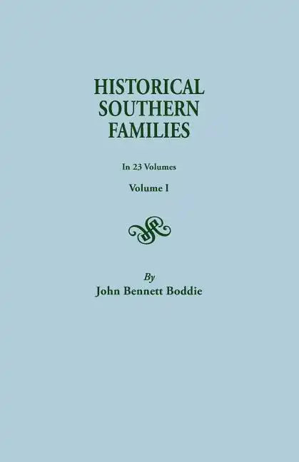 Historical Southern Families. in 23 Volumes. Volume I - Paperback