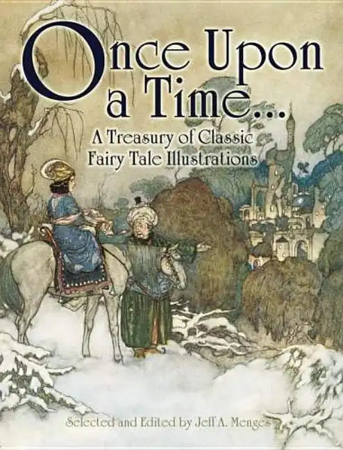 Once Upon a Time . . . a Treasury of Classic Fairy Tale Illustrations - Paperback