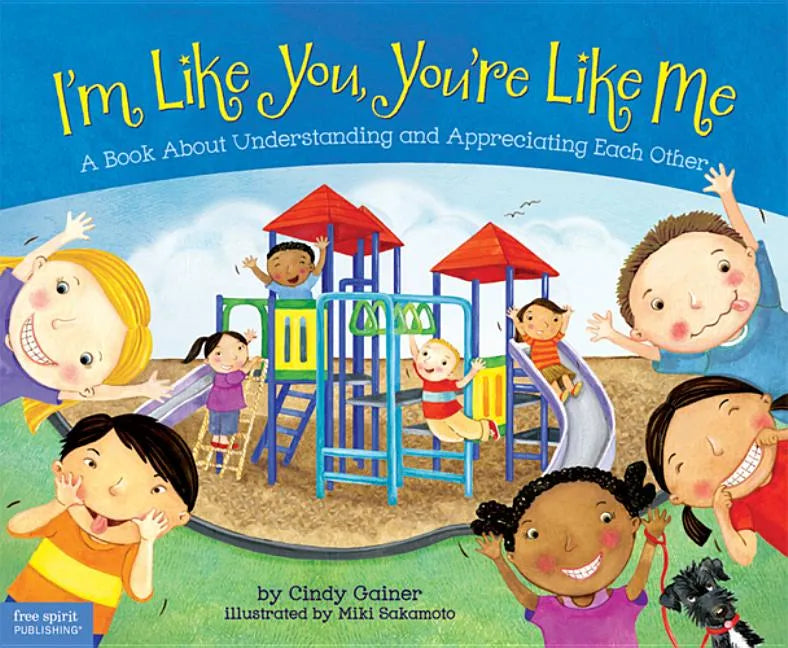 I'm Like You, You're Like Me: A Book about Understanding and Appreciating Each Other - Paperback