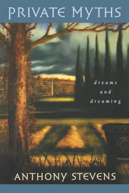 Private Myths: Dreams and Dreaming - Paperback