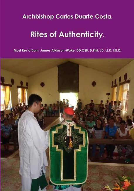 Archbishop Carlos Duarte Costa. Rites of Authenticity - Paperback