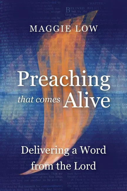 Preaching That Comes Alive: Delivering a Word from the Lord - Paperback