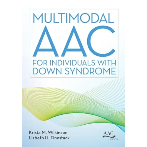 Multimodal Aac for Individuals with Down Syndrome - Paperback