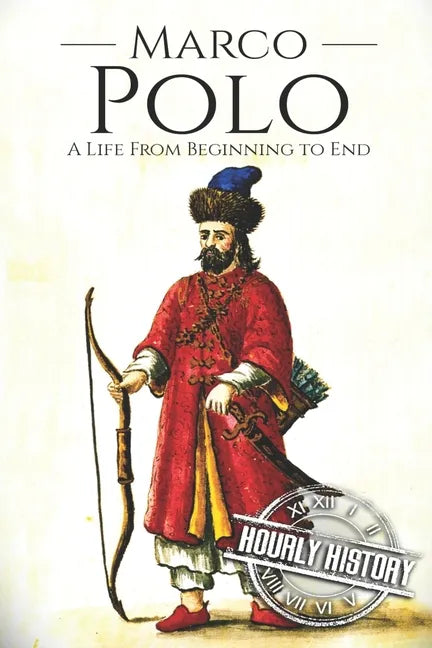 Marco Polo: A Life from Beginning to End - Paperback