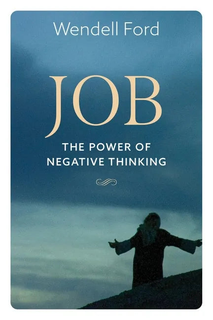 Job The Power Of Negative Thinking - Paperback