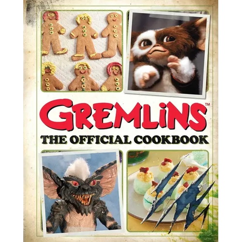 Gremlins: The Official Cookbook - Hardcover