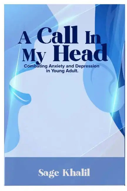 A Call In My Head: Combating Anxiety and Depression In Young Adult - Paperback