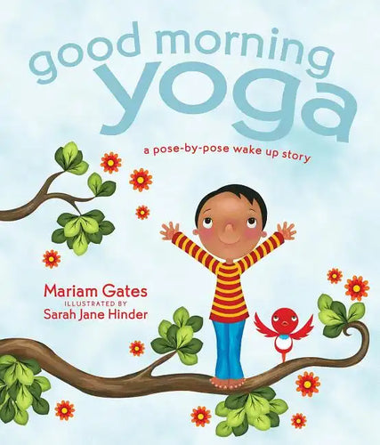 Good Morning Yoga: A Pose-By-Pose Wake Up Story - Hardcover