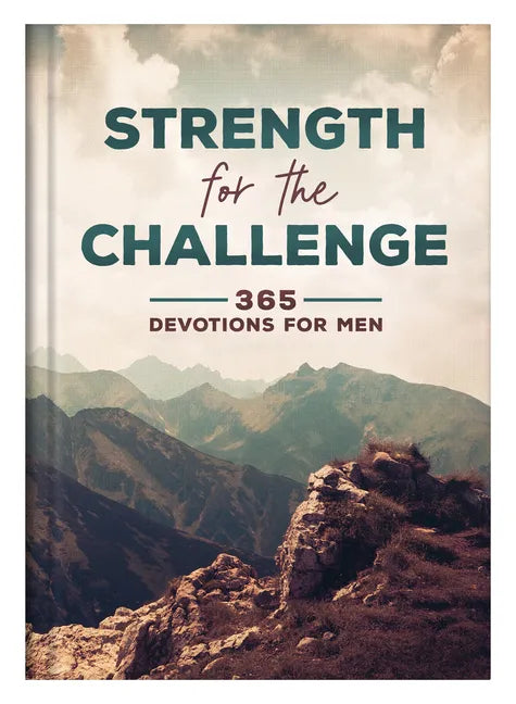 Strength for the Challenge: 365 Devotions for Men - Hardcover