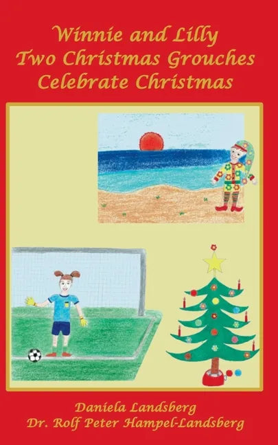 Winnie and Lilly Two Christmas Grouches Celebrate Christmas - Paperback