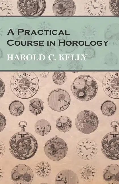 A Practical Course in Horology - Paperback