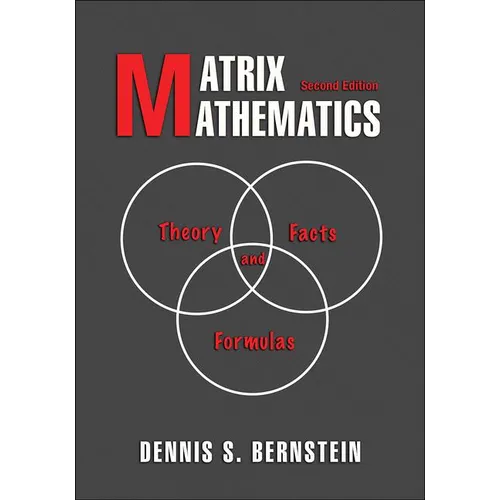 Matrix Mathematics: Theory, Facts, and Formulas - Second Edition - Paperback