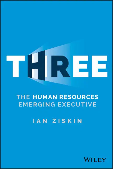 Three: The Human Resources Emerging Executive - Hardcover