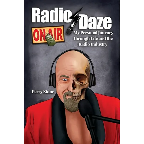 Radio Daze: My Personal Journey through Life and the Radio Industry - Paperback