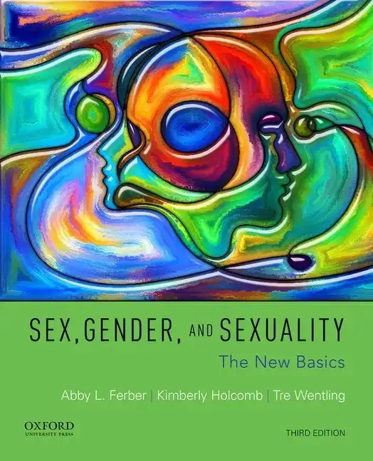 Sex, Gender, and Sexuality: The New Basics - Paperback