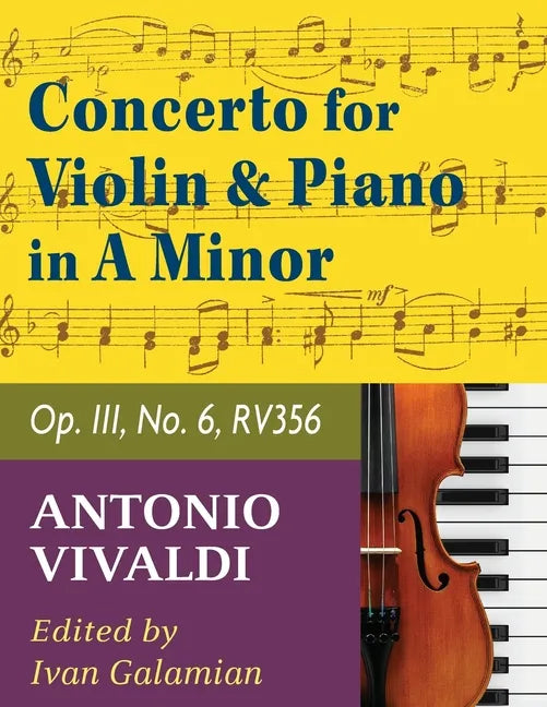 Vivaldi Antonio Concerto in a minor Op 3 No. 6 RV 356. For Violin and Piano. International Music - Paperback