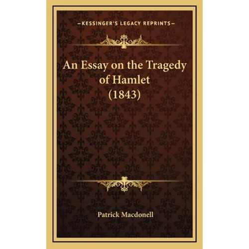 An Essay on the Tragedy of Hamlet (1843) - Hardcover
