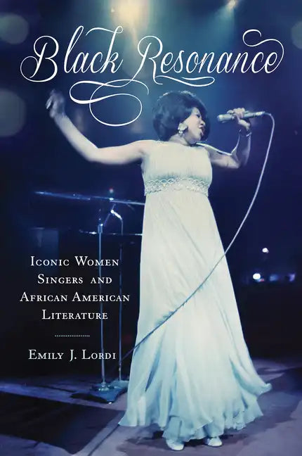 Black Resonance: Iconic Women Singers and African American Literature - Paperback