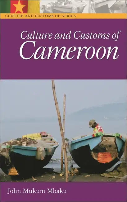 Culture and Customs of Cameroon - Hardcover
