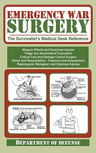 Emergency War Surgery: The Survivalist's Medical Desk Reference - Paperback