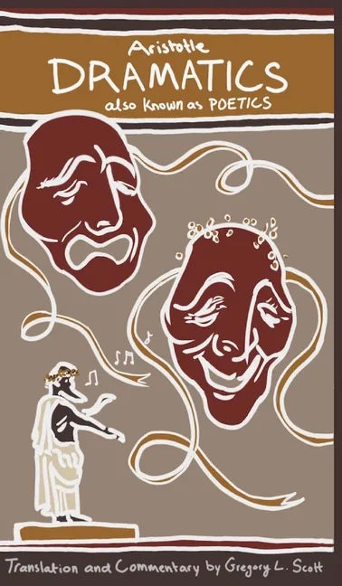 Aristotle DRAMATICS: also known as POETICS - Hardcover