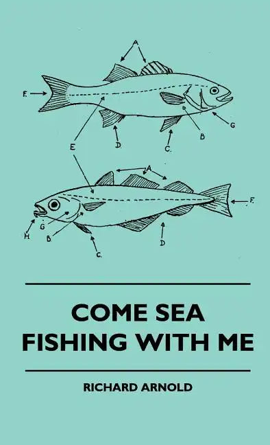 Come Sea Fishing With Me - Hardcover