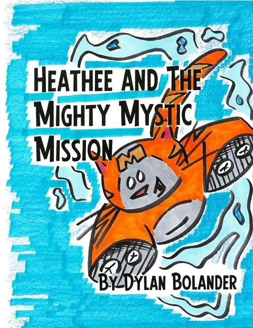 Heathee and The Mighty Mystic Mission - Paperback