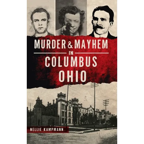 Murder & Mayhem in Columbus, Ohio - Hardcover