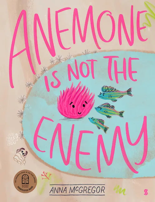 Anemone Is Not the Enemy - Hardcover