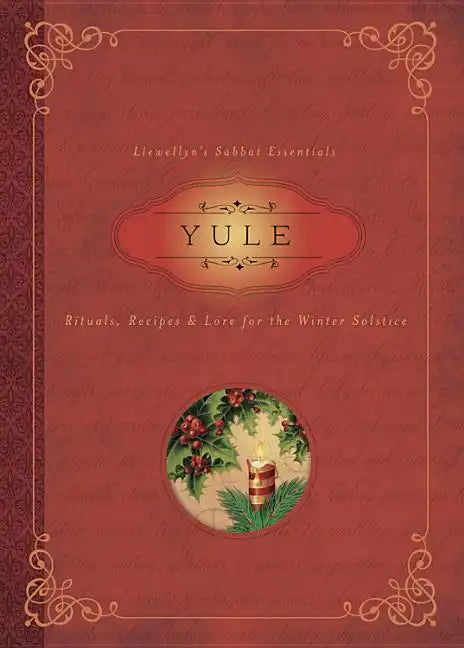 Yule: Rituals, Recipes & Lore for the Winter Solstice - Paperback