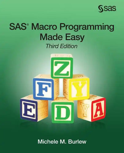 SAS Macro Programming Made Easy, Third Edition - Paperback