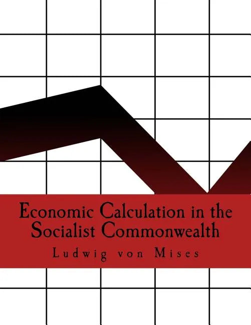 Economic Calculation in the Socialist Commonwealth (Large Print Edition) - Paperback