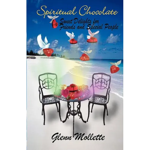 Spiritual Chocolate Sweet Delights for Friends and Special People - Paperback