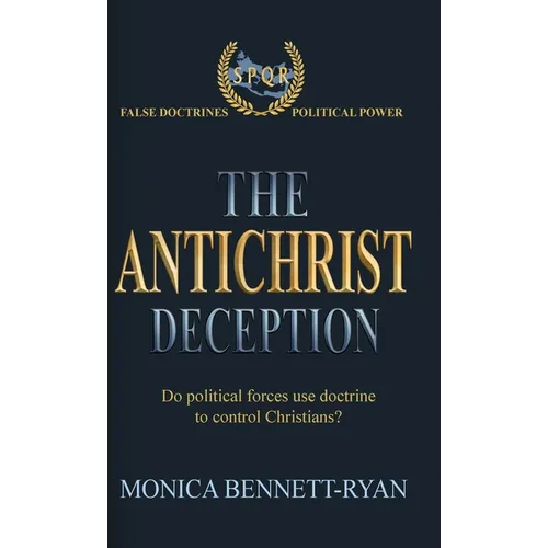 The Antichrist Deception - Hardcover