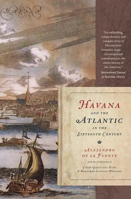 Havana and the Atlantic in the Sixteenth Century - Paperback