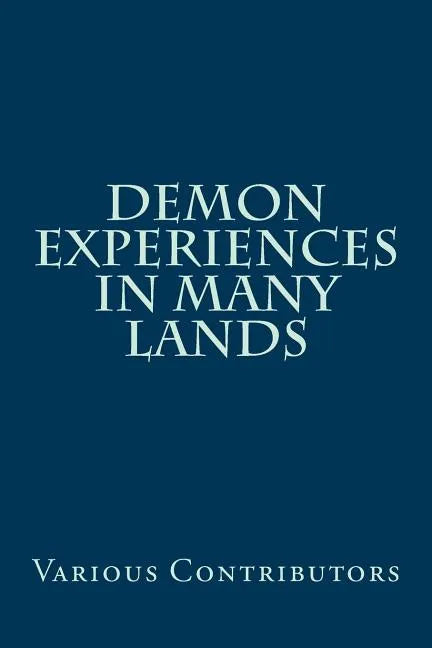 Demon Experiences in Many Lands - Paperback