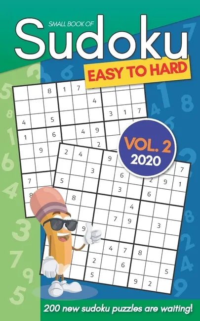Small Book Of Sudoku Easy To Hard Vol. 2 2020: 200 New Sudoku Puzzles For Adults - Pocket Size - Paperback