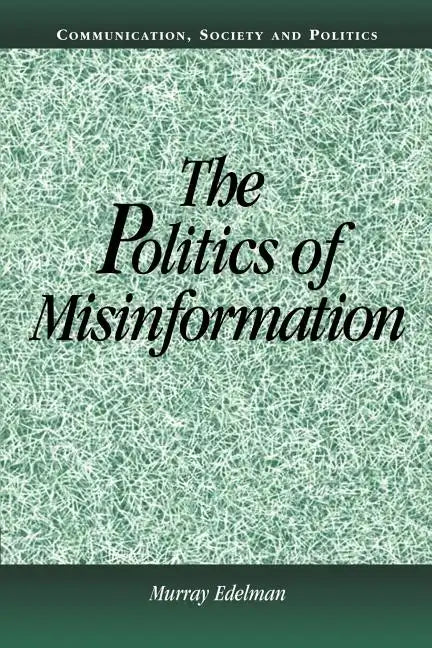 The Politics of Misinformation - Paperback