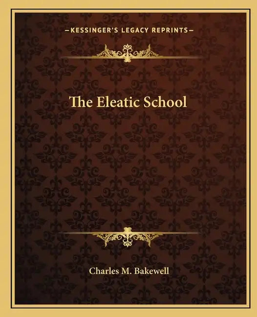 The Eleatic School - Paperback