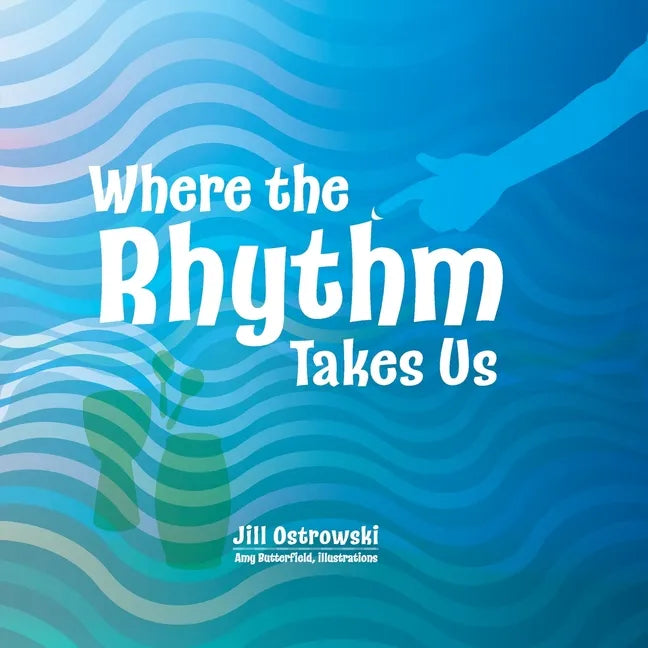 Where the Rhythm Takes Us - Paperback