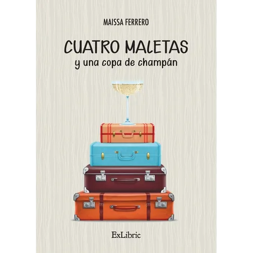 Cuatro maletas y una copa de champán - Paperback