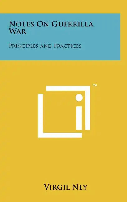 Notes On Guerrilla War: Principles And Practices - Hardcover